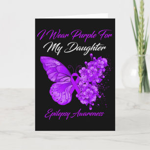 Butterfly I Wear Purple For My Daughter Epilepsy A Card