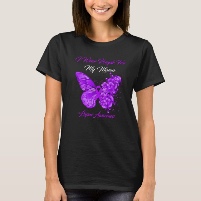 Butterfly I Wear Purple For My Mama Lupus Awarenes T-Shirt (Front)