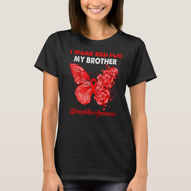 Butterfly I Wear Red For My Brother Haemophilia Aw T-Shirt (Front)