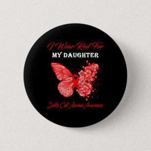 Butterfly I Wear Red For My Daughter Sickle Cell A 6 Cm Round Badge