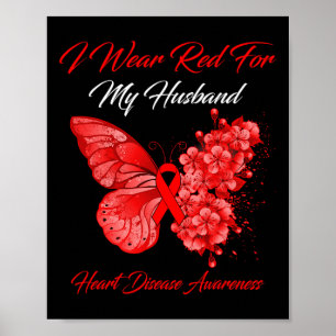 Butterfly I Wear Red For My Husband Heart Disease Poster