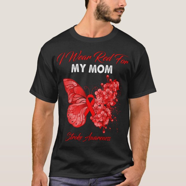 Butterfly I Wear Red For My Mom Stroke Awareness  T-Shirt (Front)