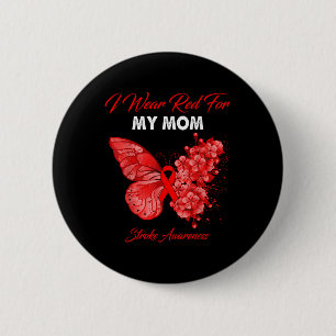 Butterfly I Wear Red For My Mum Stroke Awareness 6 Cm Round Badge