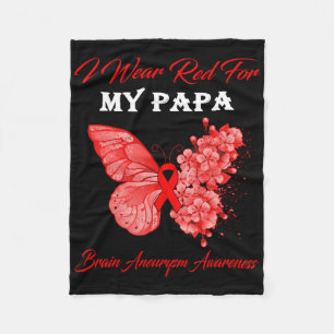 Butterfly I Wear Red For My Papa Brain Aneurysm Aw Fleece Blanket