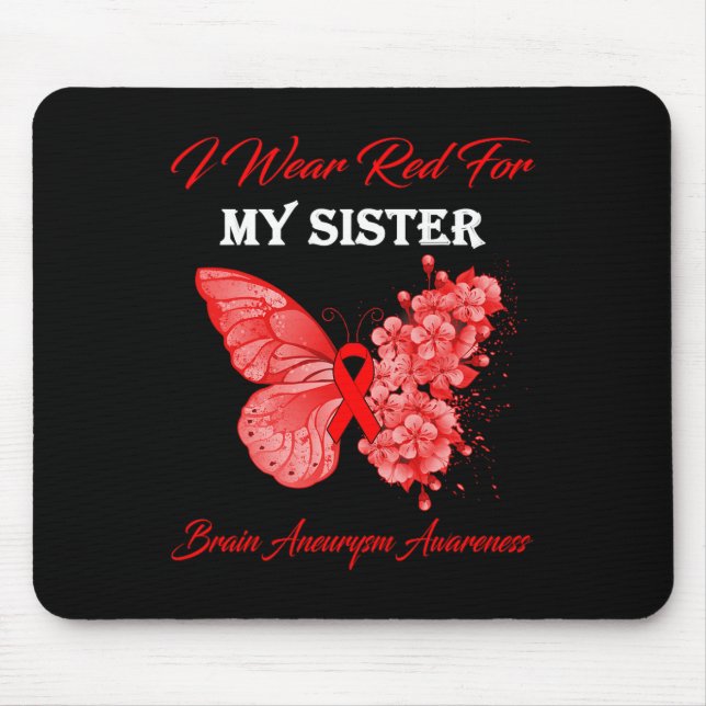 Butterfly I Wear Red For My Sister Brain Aneurysm  Mouse Mat (Front)