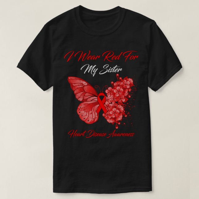 Butterfly I Wear Red For My Sister Heart Disease A T-Shirt (Design Front)