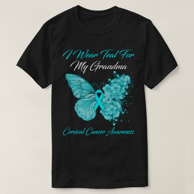 Butterfly I Wear Teal For My Grandma Cervical Canc T-Shirt (Design Front)