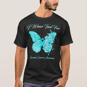 Butterfly I Wear Teal For Ovarian Cancer Awareness T-Shirt