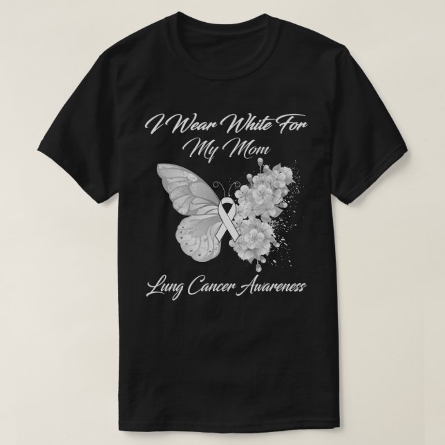 Butterfly I Wear White For My Mum Lung Cancer Awar T-Shirt (Design Front)