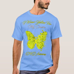 Butterfly I Wear Yellow For My Cousin ADHD Awarene T-Shirt