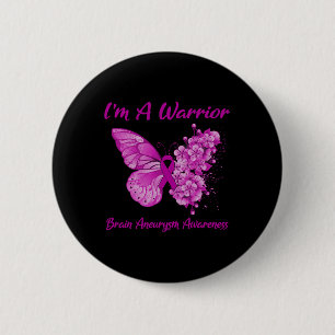 Butterfly I'm A Warrior Brain Aneurysm Awareness 1 6 Cm Round Badge