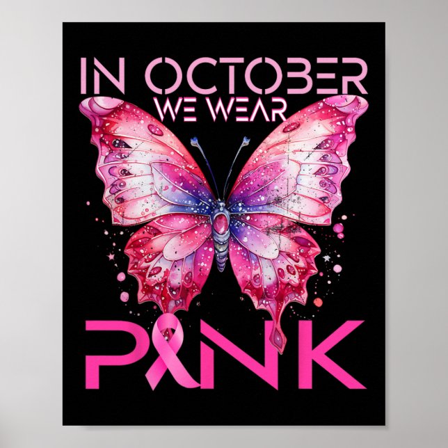 Butterfly In October We Wear Pink Breast Cancer Aw Poster (Front)