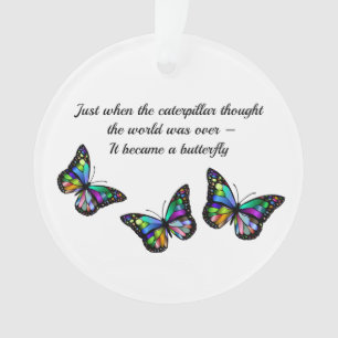 Butterfly Inspirational Encouragement Quote Ornament