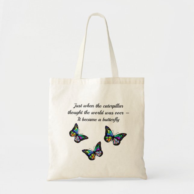 Butterfly Inspirational Encouragement Quote Tote Bag (Front)