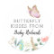 Butterfly Kisses Sweet Baby Shower Favour