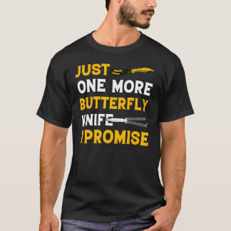 Butterfly Knife Balisong Quote 24 T-Shirt