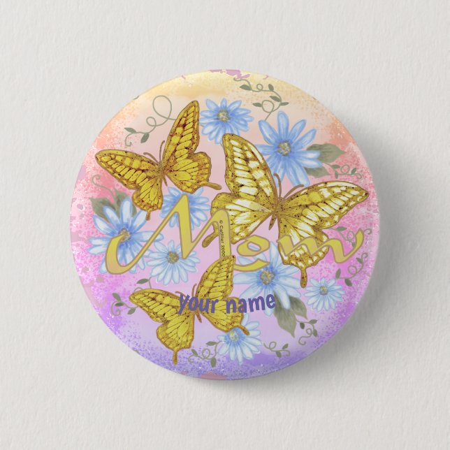 Butterfly Mum custom  6 Cm Round Badge (Front)