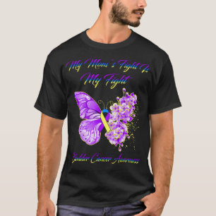 Butterfly My Mum’s Fight Is My Fight Bladder Cance T-Shirt