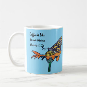 Butterfly on Flower- Coffee Like Sweet Nectar  Mug