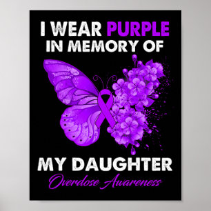 Butterfly Overdose Awareness I Wear Purple For My  Poster