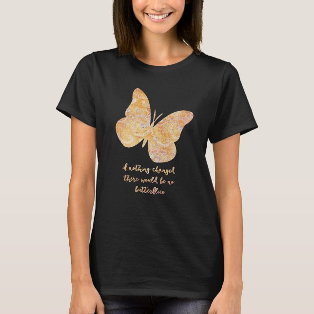 Butterfly Quote T-Shirt (Front)