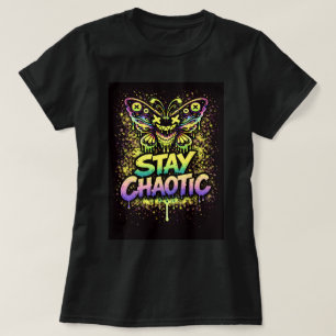 Butterfly Tees Co. Stay Chaotic 0047754