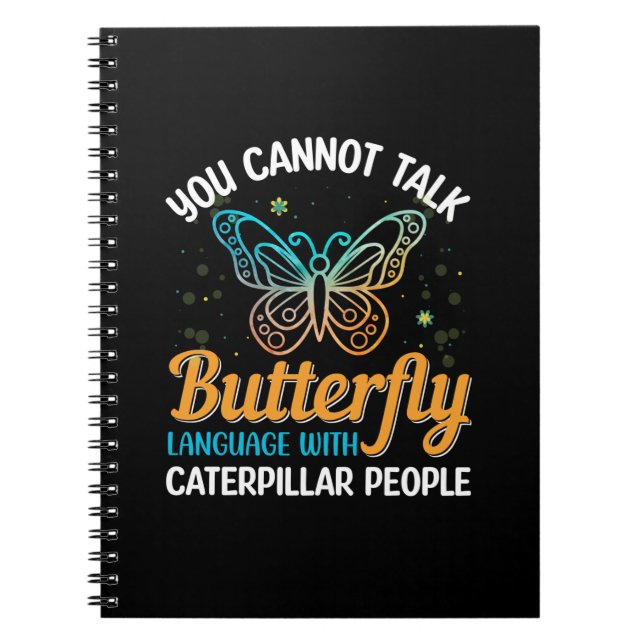 Butterfly You Cannot Talk Butterfly Language Notebook (Front)