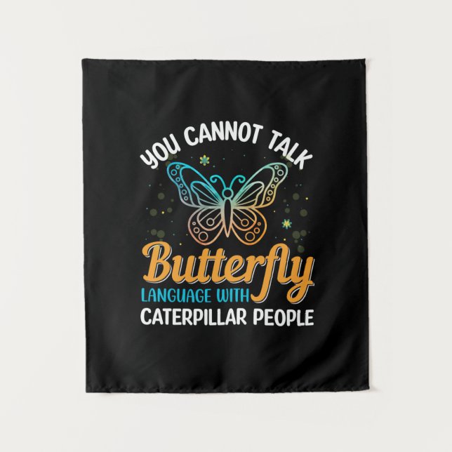 Butterfly You Cannot Talk Butterfly Language Tapestry (Front)