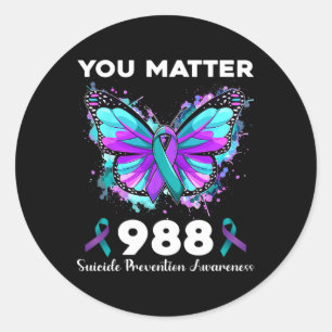 Butterfly You Problem 988 Suicide Prevention Aware Classic Round Sticker