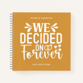 Butterscotch We Decided On Forever Notebook