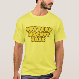 Buttery biscuit base T-Shirt