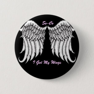 BUTTON,ANGEL WINGS, I Got My Wings... - Customised 6 Cm Round Badge
