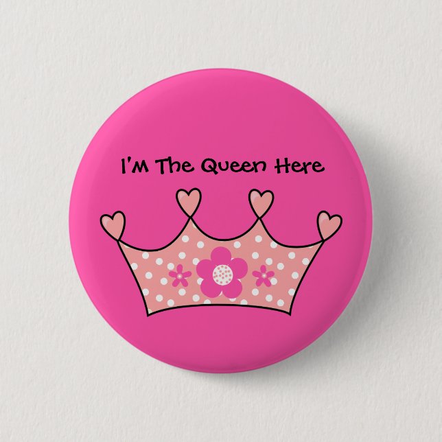 Button Baby Tots Girl I'm The Queen Here (Front)