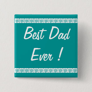 Button  "Best Dad ever"
