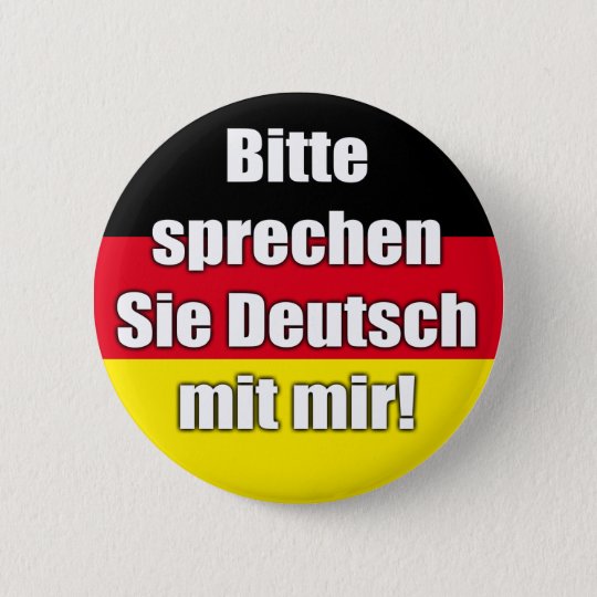 Button Bitte Sprechen Sie Deutsch Mit Mir Zazzle Co Uk