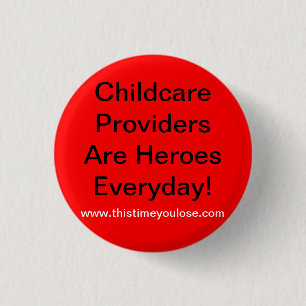 Button. Childcare Providers Are Heroes Everyday! 3 Cm Round Badge