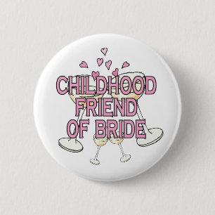 Button: Childhood Friend of Bride 6 Cm Round Badge