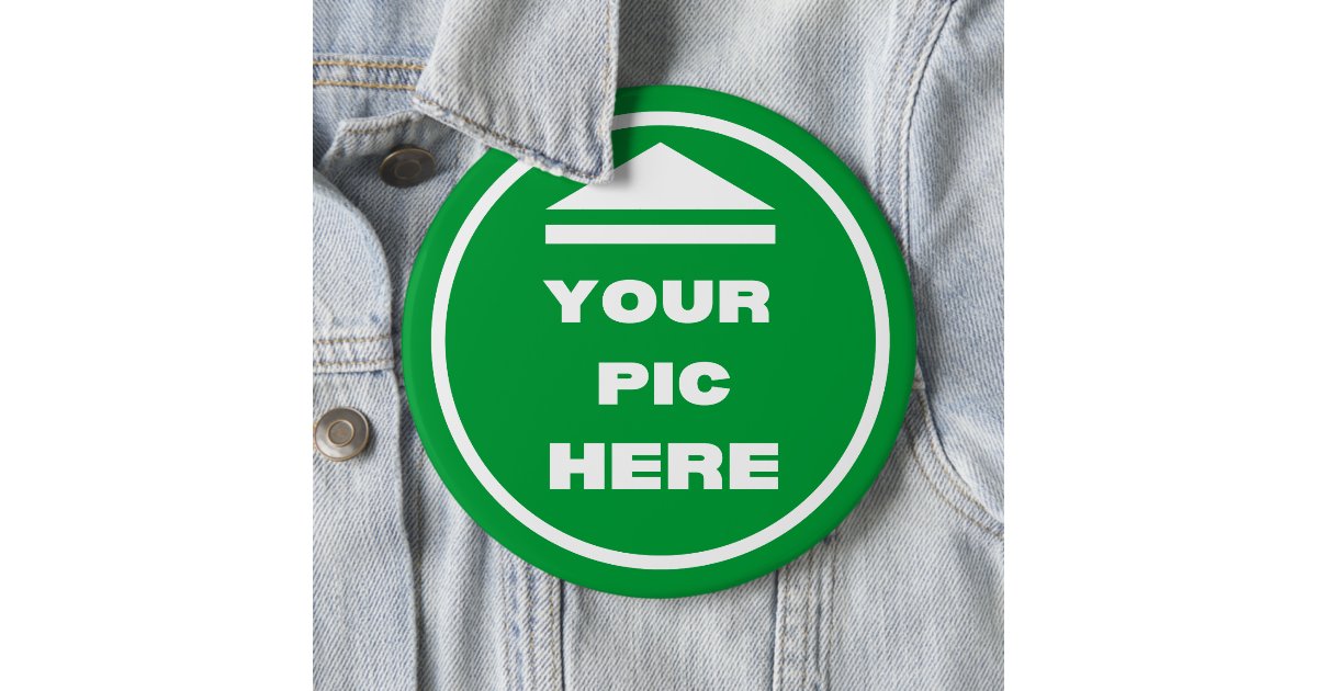 Button Colossal 6 Inch - Add Your Image | Zazzle