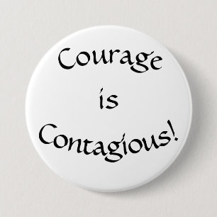 Button, Courage is Contagious Button