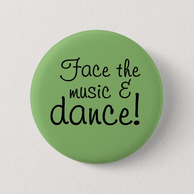 Button - Face the Music & Dance! (Front)