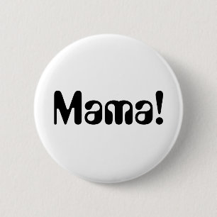 Button for your Mama
