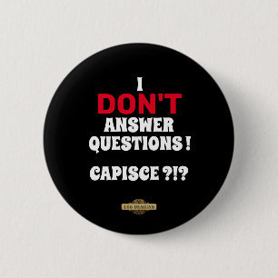 button  "I DON'T ANSWER QUESTIONS"