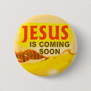 button- Jesus is coming soon 6 Cm Round Badge