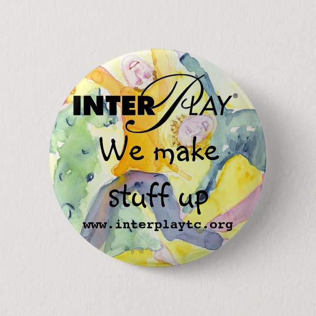 button, make stuff up 6 cm round badge (Front)
