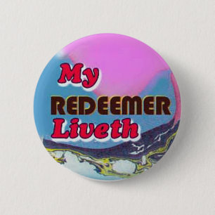 button-my Redeemer liveth 6 Cm Round Badge