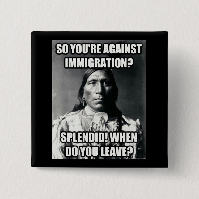 Button, Native American on Immigration 15 Cm Square Badge (Front)