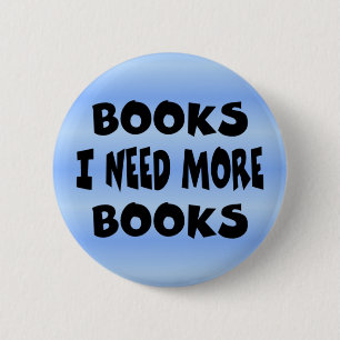 button_needmorebooks 6 cm round badge