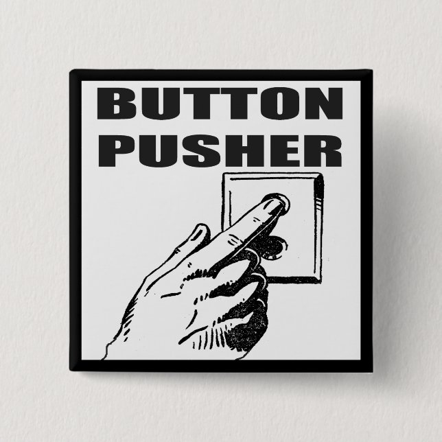 Button Pusher Funny T-shirts Gifts (Front)