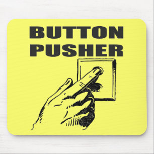 Button Pusher Funny T-shirts Gifts Mouse Mat