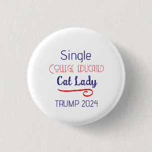 Button Single Cat lady for trump